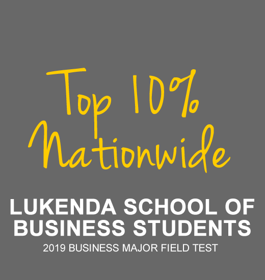 Top 10% Nationwide - Lukenda School of Business Students 2019 Business Major Field Test