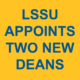 LSSU appoints two new deans