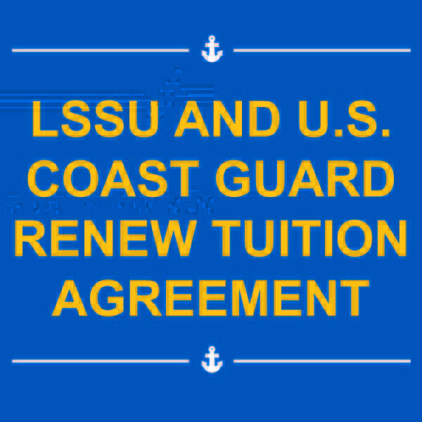 LSSU and USCG renew tuition agreemennt