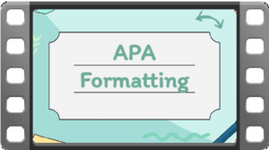 Click to view the APA Formatting tutorial