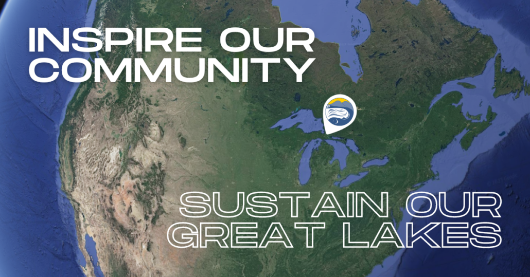 An image of the Great Lakes with the text, "inspire our community, sustain our great lakes."